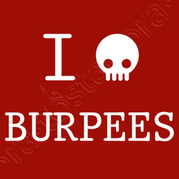 I Hate Burpees - CrossFit