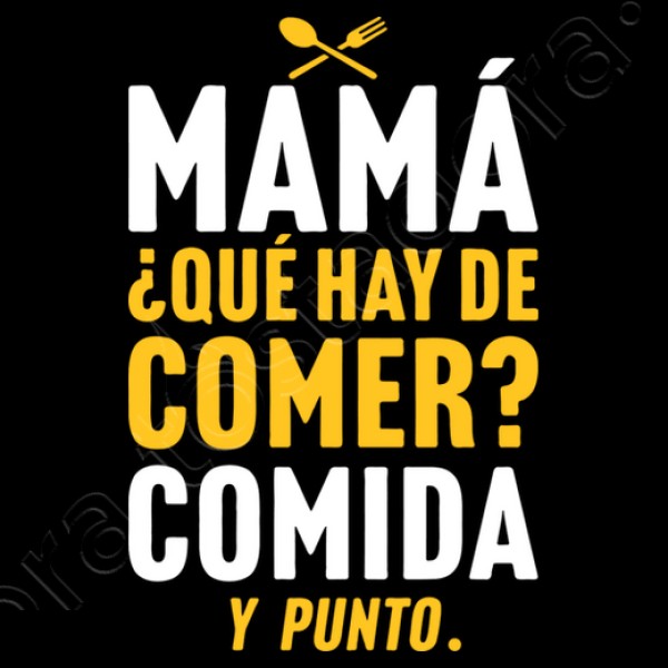 Mamu00e1 quu00e9 hay de comer Comida...