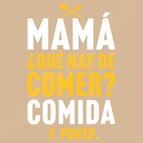 Mamu00e1 quu00e9 hay de comer Comida...