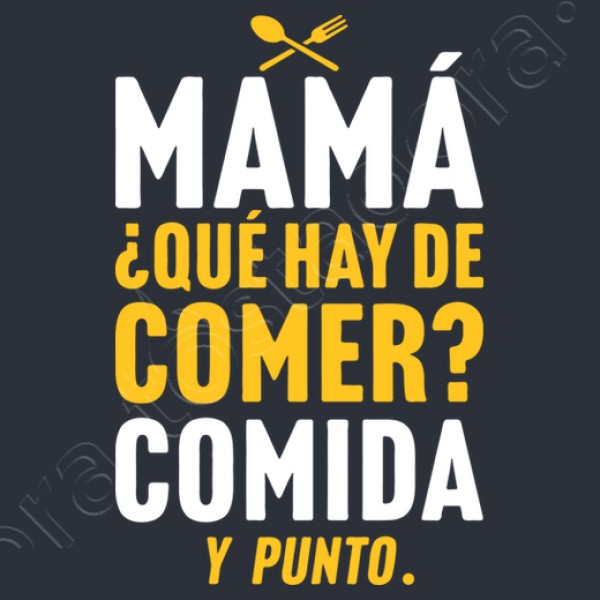 Mamu00e1 quu00e9 hay de comer Comida...