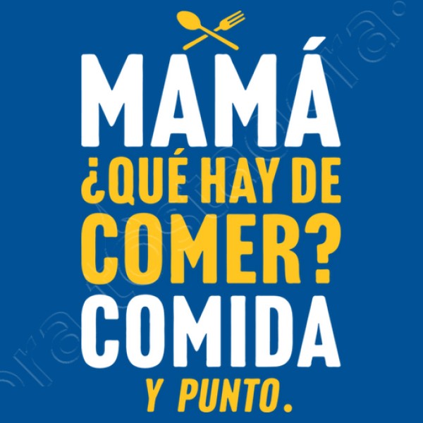 Mamu00e1 quu00e9 hay de comer Comida...