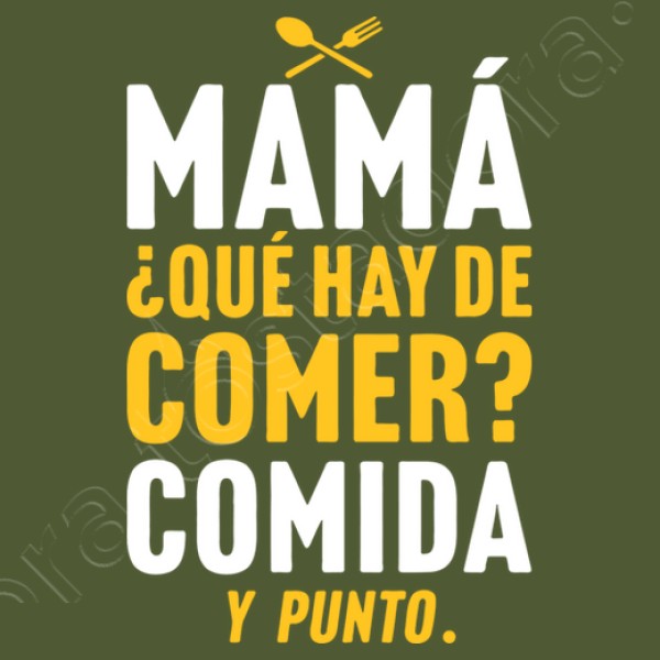 Mamu00e1 quu00e9 hay de comer Comida...
