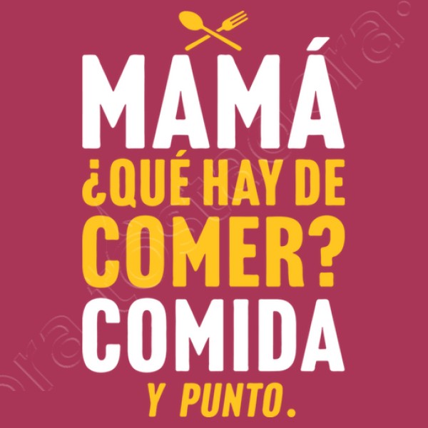Mamu00e1 quu00e9 hay de comer Comida...