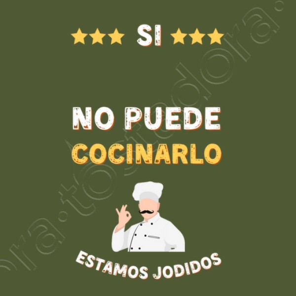 Si no puede cocinarlo estamos jodidos regalos originales para mi novio