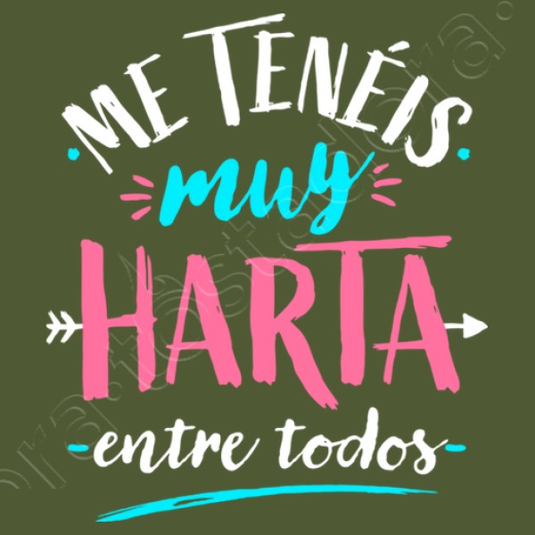 Me tenu00e9is muy harta...