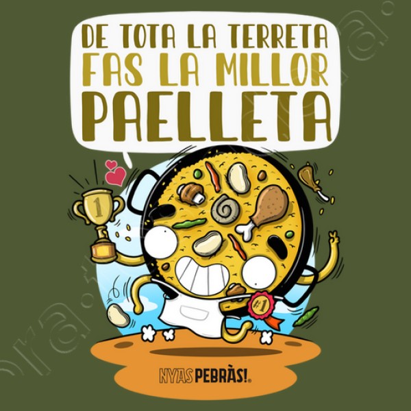 De tota la terreta fas la millor paelleta