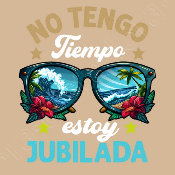 No Tengo Tiempo Estoy Jubilada Regalo Jubilaciu00f3n