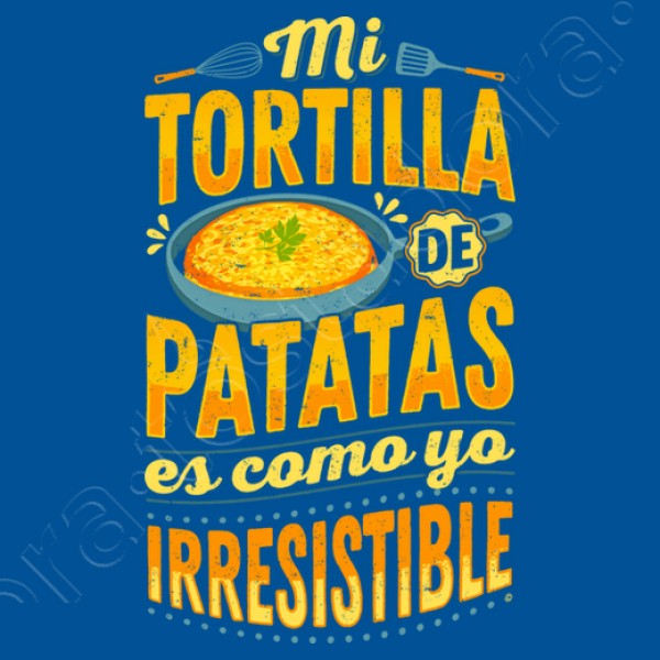 Mi Tortilla de Patatas es como yo Irresistible
