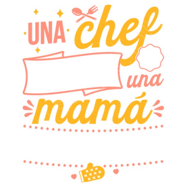 NOMBRE Chef Genial Mamu00e1 Maravillosa