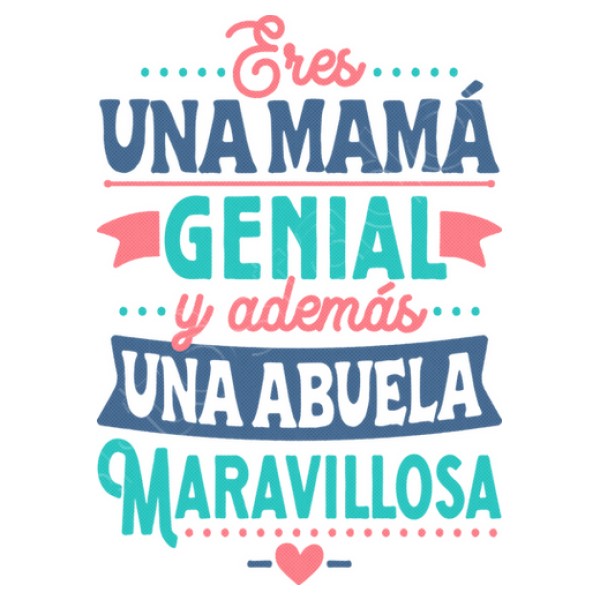 Mamu00e1 genial Abuela maravillosa