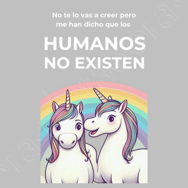 unicornios los humanos no existen
