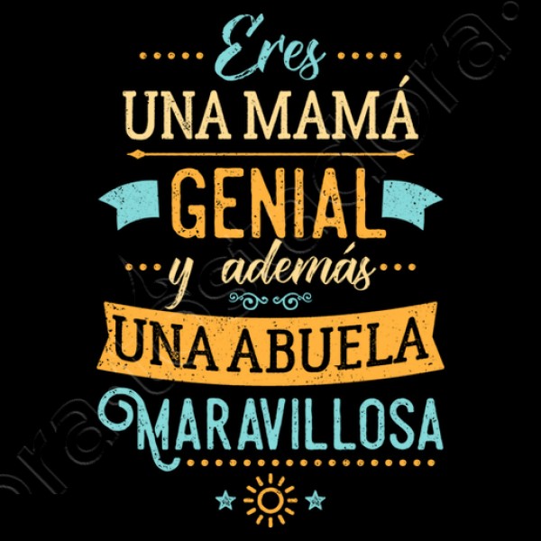 Eres una mamu00e1 genial y una abuela marav