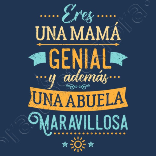 Eres una mamu00e1 genial y una abuela marav