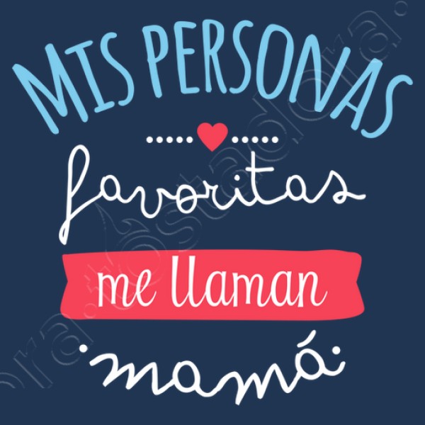Mis Personas Favoritas Me llaman Mamu00e1