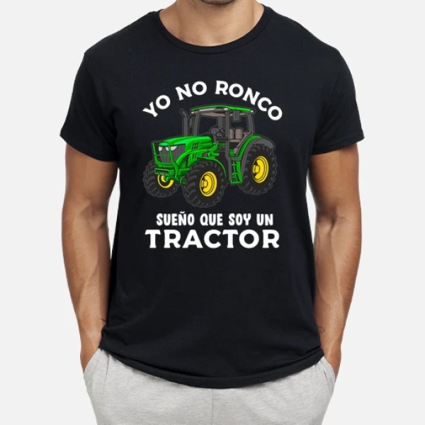 Yo No Ronco Sueu00f1o Que Soy Un Tractor Tractorista Agricultor
