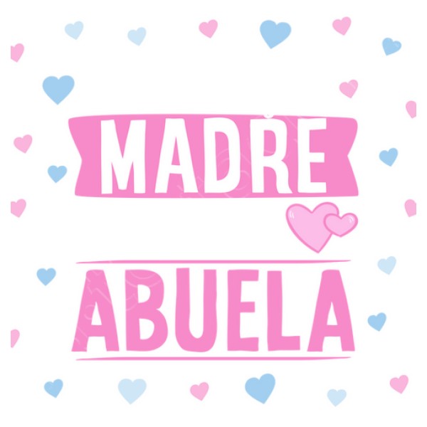 Eres la mejor madre y abuela