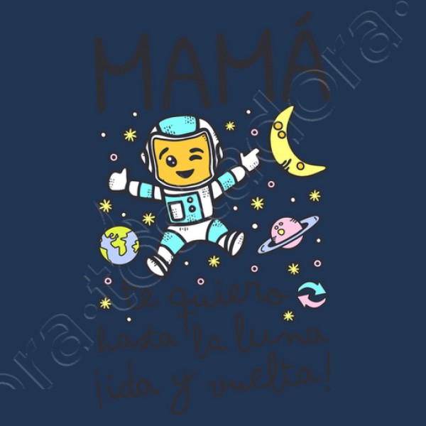 Mamu00e1 te quiero hasta la luna ida y vuel