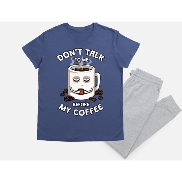 Dont talk to me before my coffee