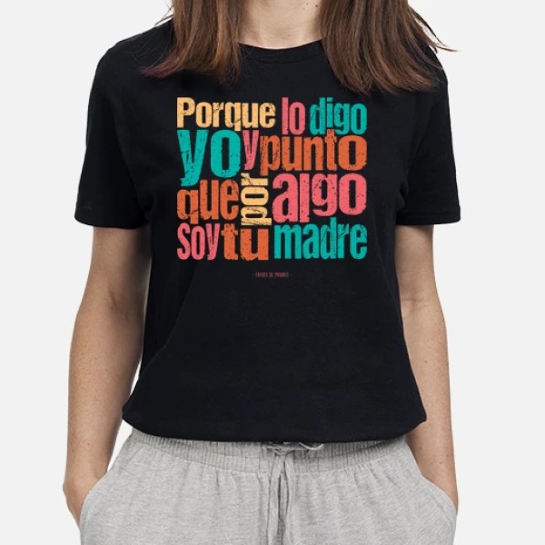Porque lo digo yo - Frases de Madres
