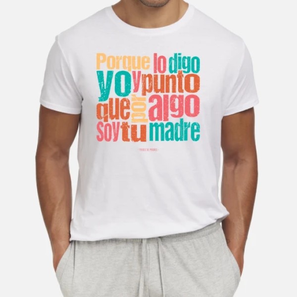 Porque lo digo yo - Frases de Madres