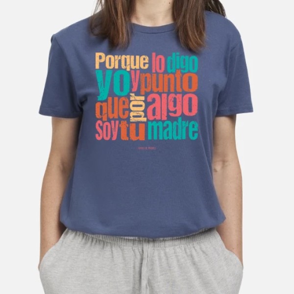 Porque lo digo yo - Frases de Madres