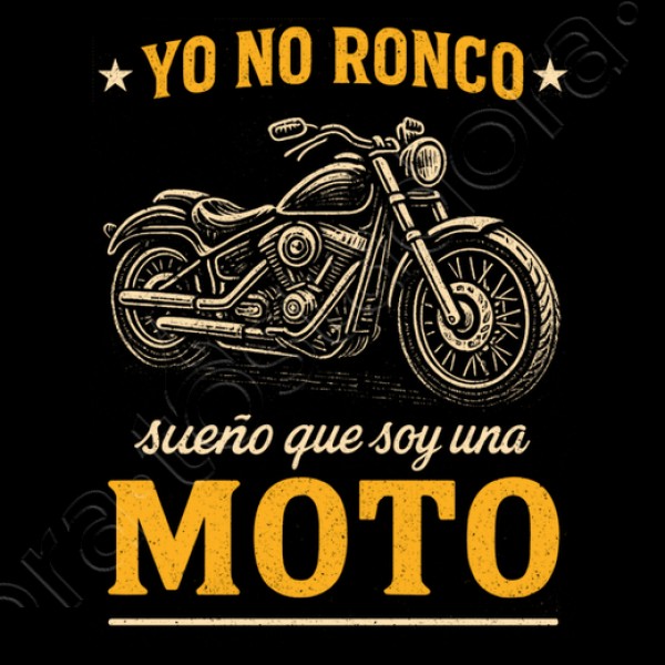 Yo No Ronco Soy Una Moto Motero