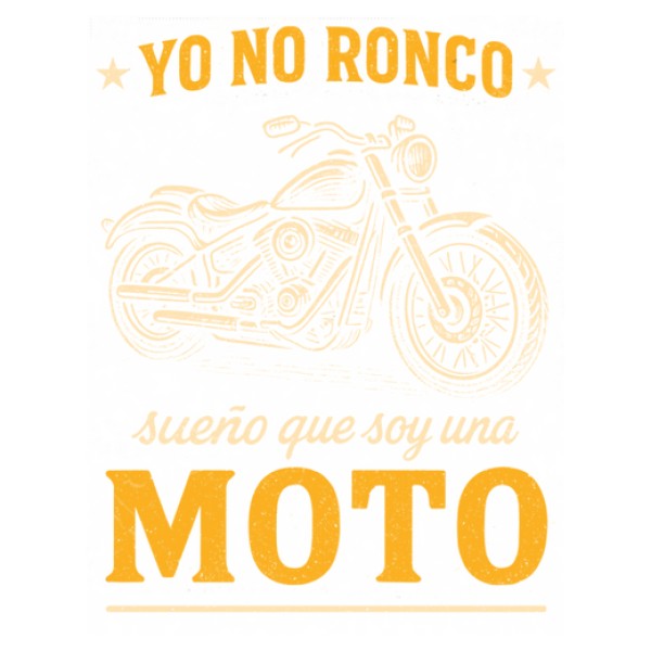 Yo No Ronco Soy Una Moto Motero
