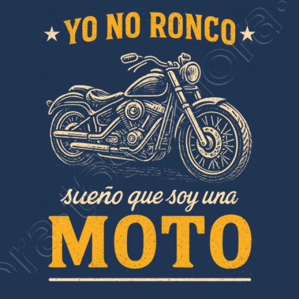Yo No Ronco Soy Una Moto Motero