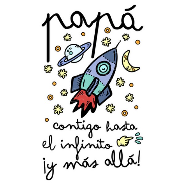 Papu00e1 contigo hasta el infinito u00a1y mu00e1s a