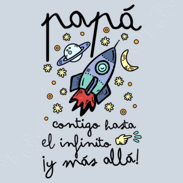 Papu00e1 contigo hasta el infinito u00a1y mu00e1s a