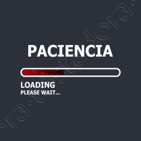 CARGANDO PACIENCIA