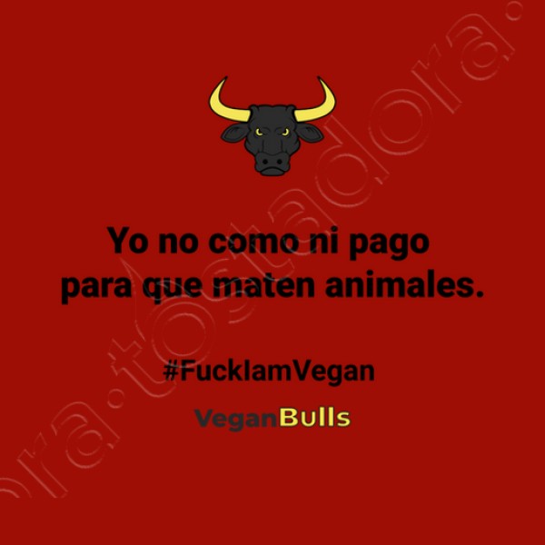 YO NO COMO ANIMALES.