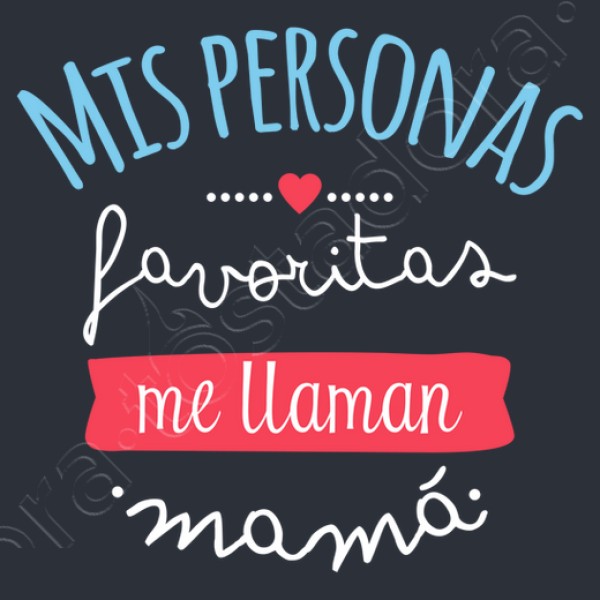 Mis Personas Favoritas Me llaman Mamu00e1