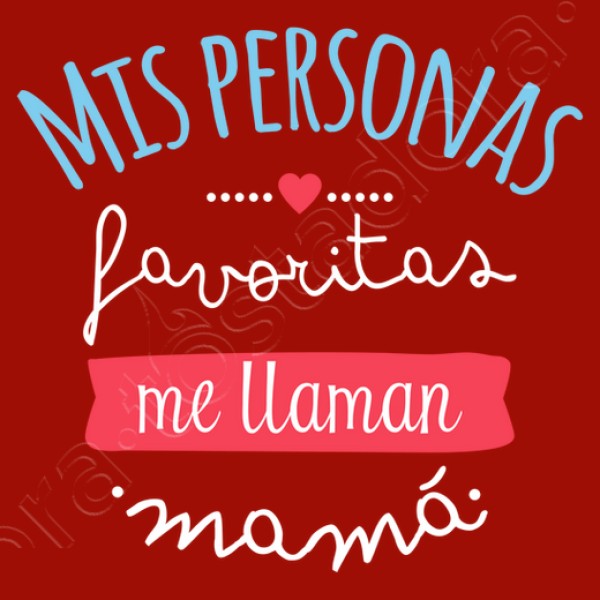 Mis Personas Favoritas Me llaman Mamu00e1
