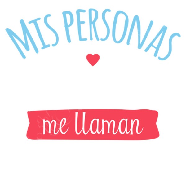 Mis Personas Favoritas Me llaman Mamu00e1