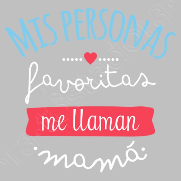 Mis Personas Favoritas Me llaman Mamu00e1