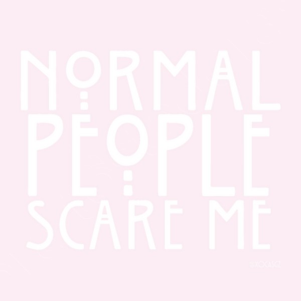 Normal people scare me #AHS